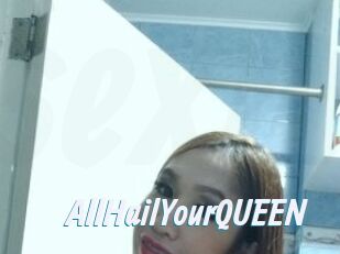 AllHailYourQUEEN
