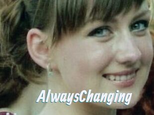 AlwaysChanging