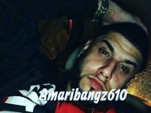 Amaribangz610