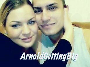 ArnoldGettingBig
