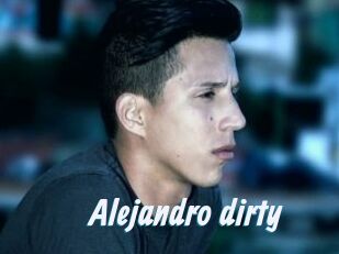 Alejandro_dirty