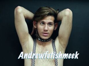 Andrewfetishmeek