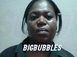 BIGBUBBLES
