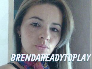 BRENDAREADYTOPLAY