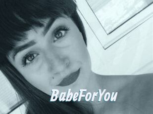 BabeForYou
