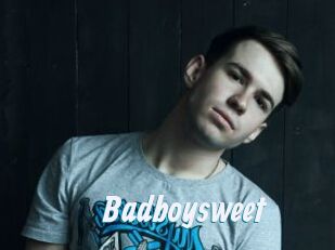 Badboysweet