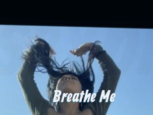 Breathe_Me