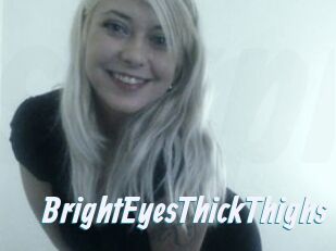 BrightEyesThickThighs