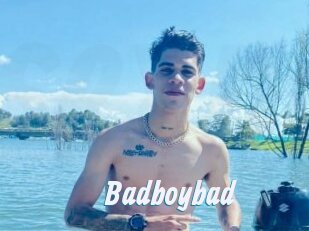 Badboybad