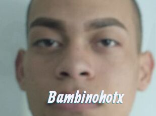 Bambinohotx