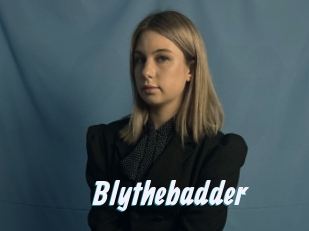 Blythebadder