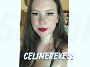 CELINEREYESS