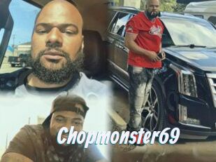 Chopmonster69