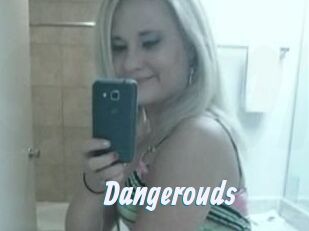 Dangerouds