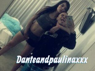 Danteandpaulinaxxx