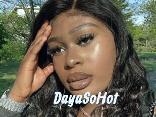 DayaSoHot