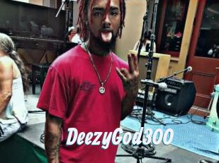 DeezyGod300