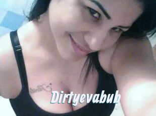 Dirtyevabub