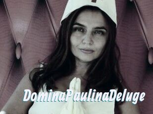 DominaPaulinaDeluge