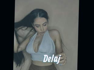 Delaj