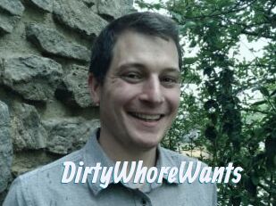 DirtyWhoreWants