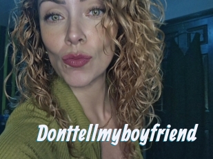 Donttellmyboyfriend