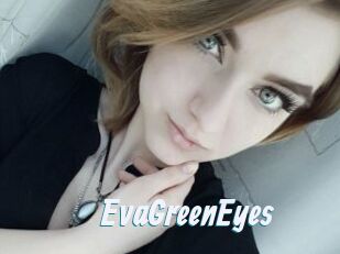 EvaGreenEyes