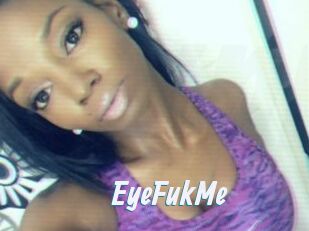 EyeFukMe