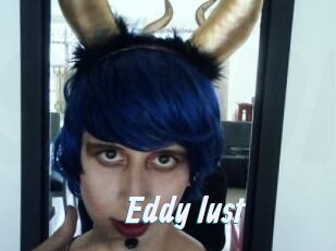 Eddy_lust
