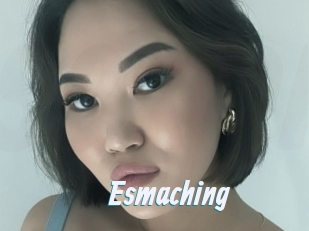 Esmaching