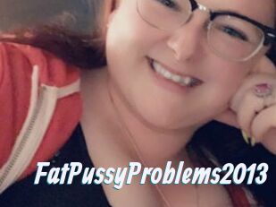 FatPussyProblems2013