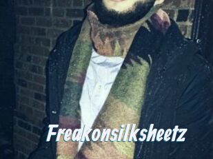 Freakonsilksheetz