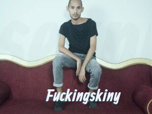 Fuckingskiny