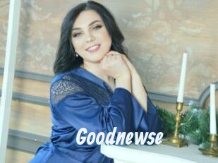 Goodnewse