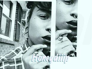 Honeydiiip