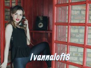 Ivannaloft8