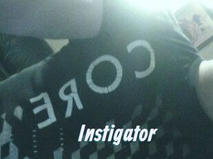 Instigator