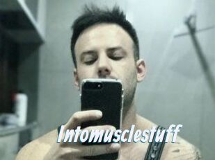 Intomusclestuff