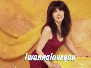 Iwannaloveyou
