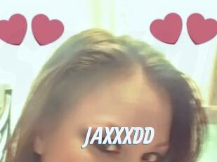 JAXXXDD
