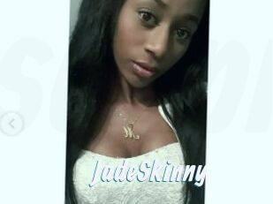 JadeSkinny