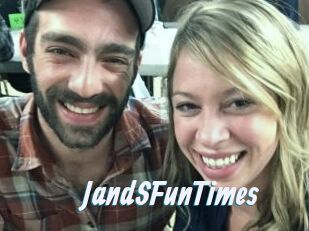 JandSFunTimes