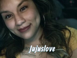 Jujuslove