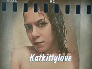 Katkittylove