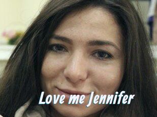 Love_me_Jennifer