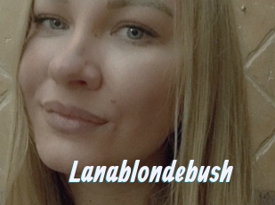 Lanablondebush