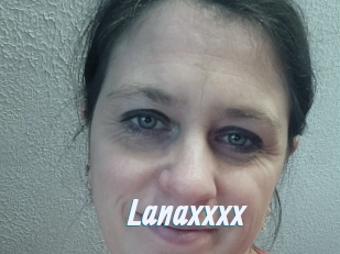 Lanaxxxx