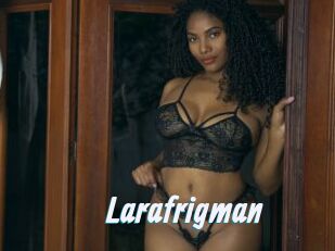 Larafrigman