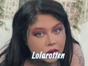 Lolarotten
