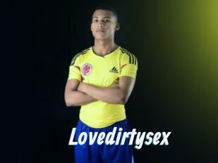 Lovedirtysex
